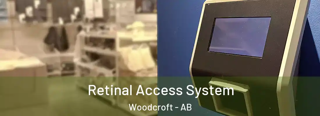  Retinal Access System Woodcroft - AB