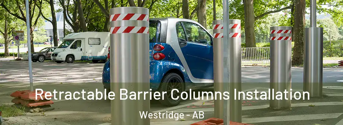  Retractable Barrier Columns Installation Westridge - AB