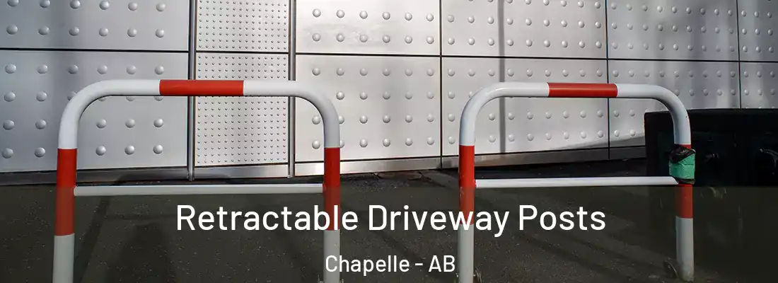  Retractable Driveway Posts Chapelle - AB