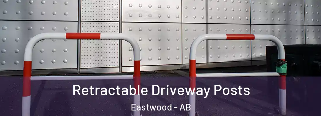  Retractable Driveway Posts Eastwood - AB
