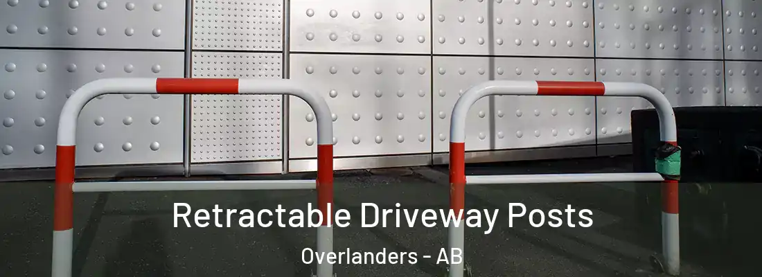  Retractable Driveway Posts Overlanders - AB