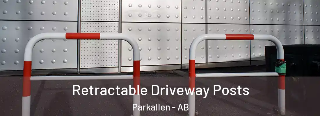  Retractable Driveway Posts Parkallen - AB