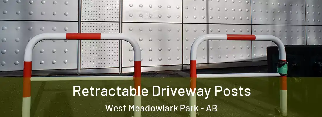 Retractable Driveway Posts West Meadowlark Park - AB