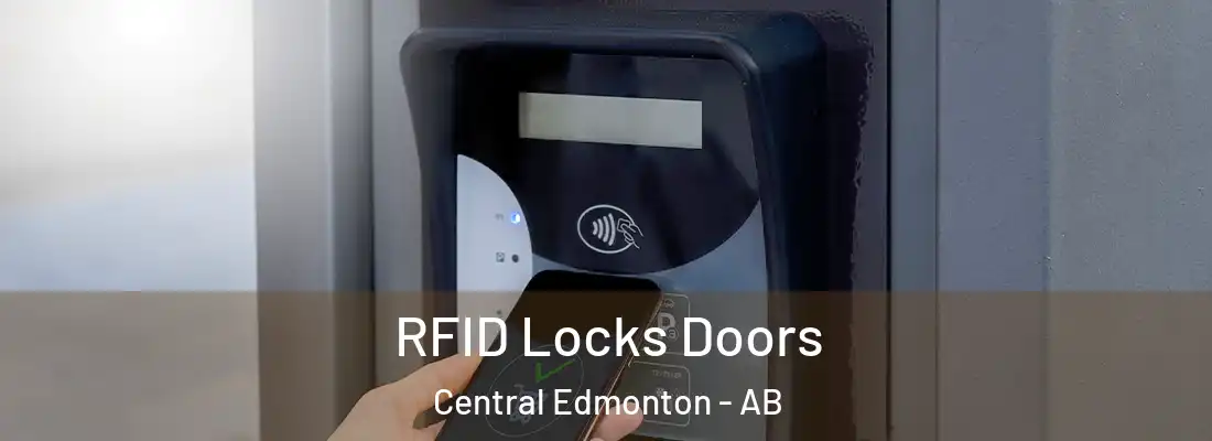  RFID Locks Doors Central Edmonton - AB