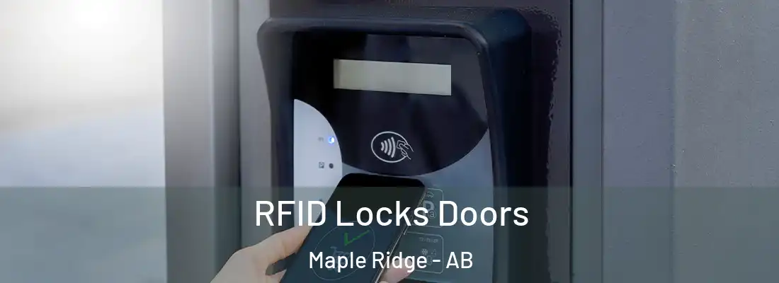  RFID Locks Doors Maple Ridge - AB