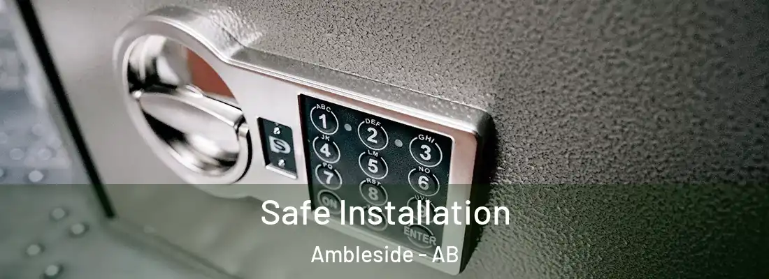  Safe Installation Ambleside - AB