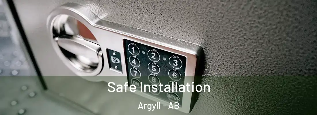  Safe Installation Argyll - AB