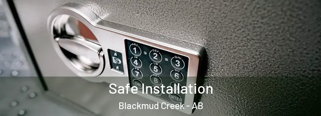  Safe Installation Blackmud Creek - AB