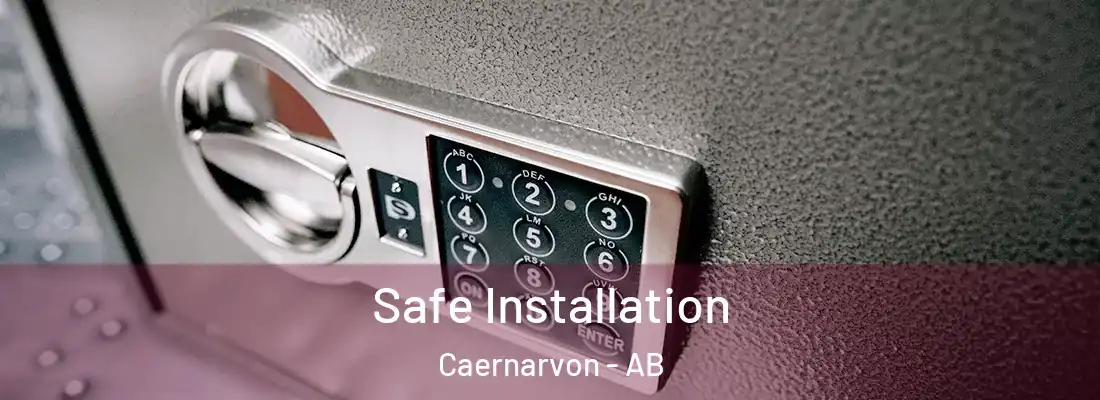  Safe Installation Caernarvon - AB