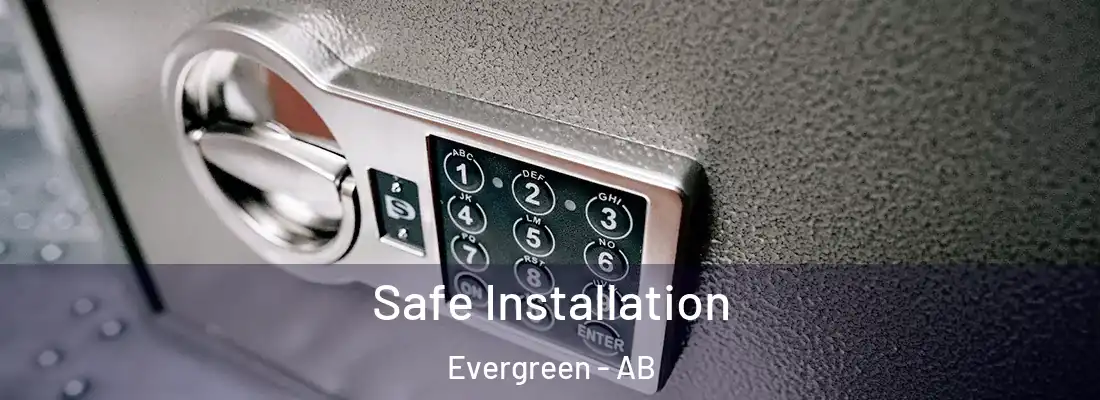  Safe Installation Evergreen - AB