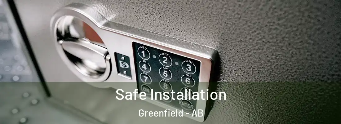  Safe Installation Greenfield - AB