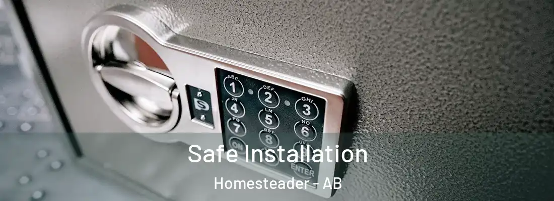  Safe Installation Homesteader - AB