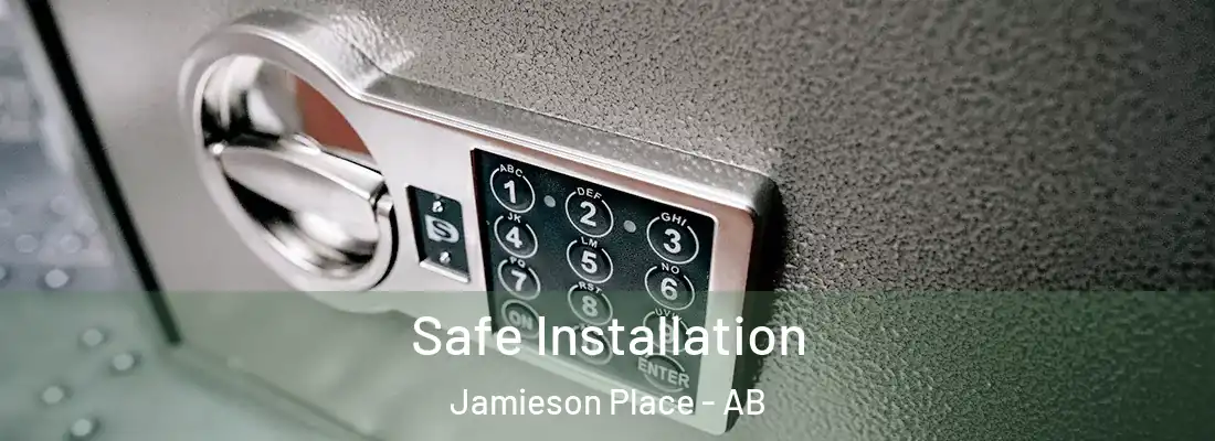  Safe Installation Jamieson Place - AB