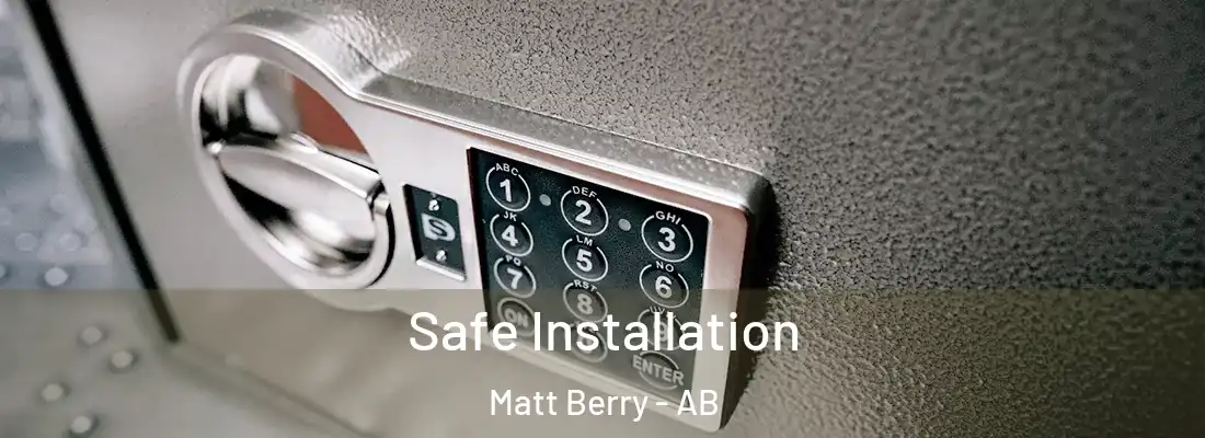  Safe Installation Matt Berry - AB