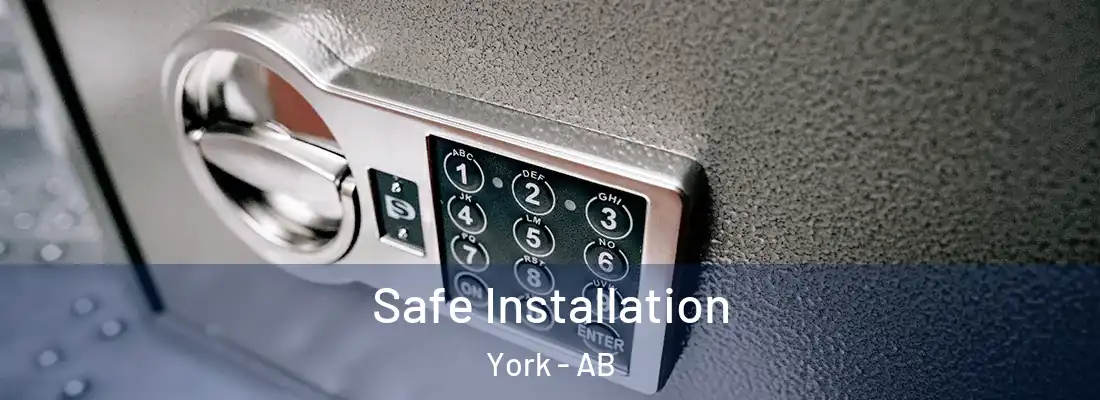  Safe Installation York - AB