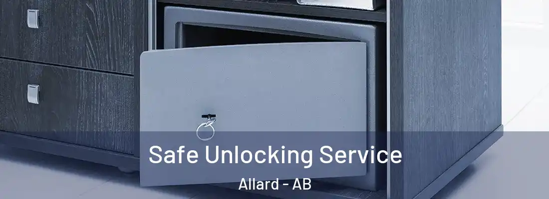  Safe Unlocking Service Allard - AB