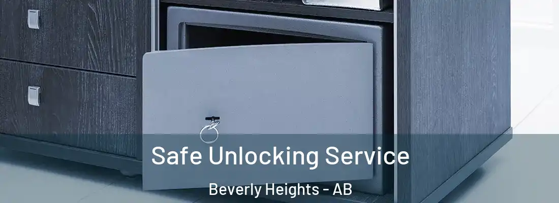  Safe Unlocking Service Beverly Heights - AB
