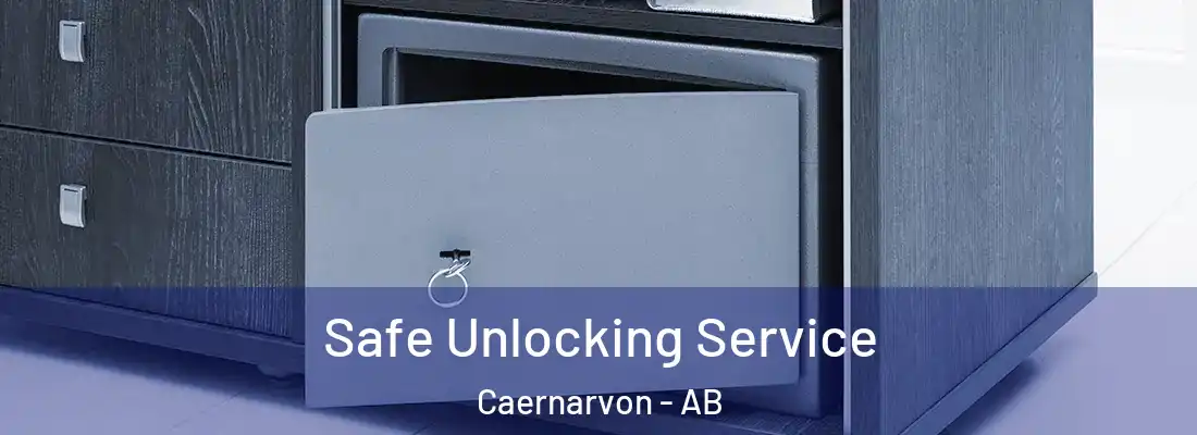  Safe Unlocking Service Caernarvon - AB