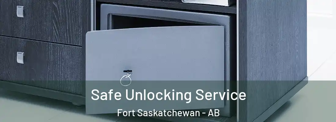 Safe Unlocking Service Fort Saskatchewan - AB