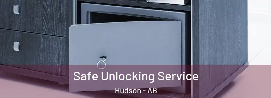  Safe Unlocking Service Hudson - AB