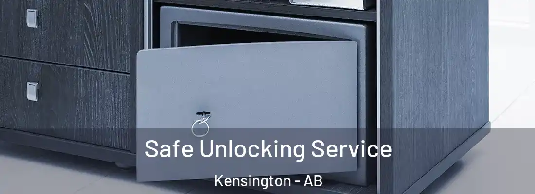  Safe Unlocking Service Kensington - AB
