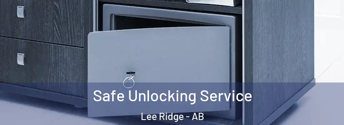  Safe Unlocking Service Lee Ridge - AB