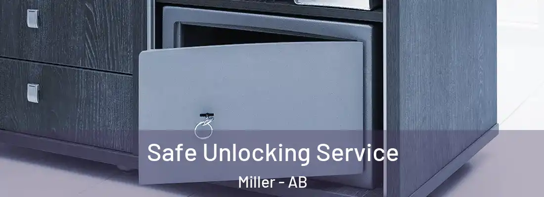  Safe Unlocking Service Miller - AB