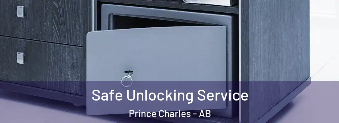  Safe Unlocking Service Prince Charles - AB