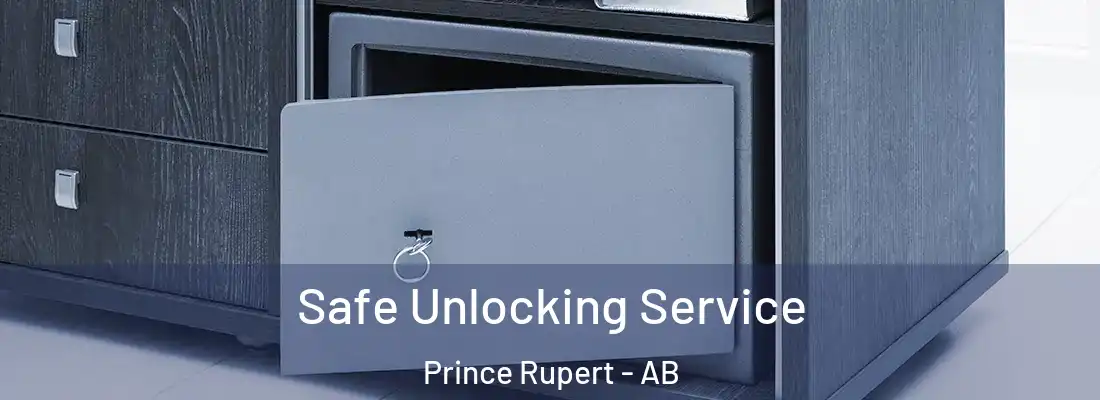 Safe Unlocking Service Prince Rupert - AB