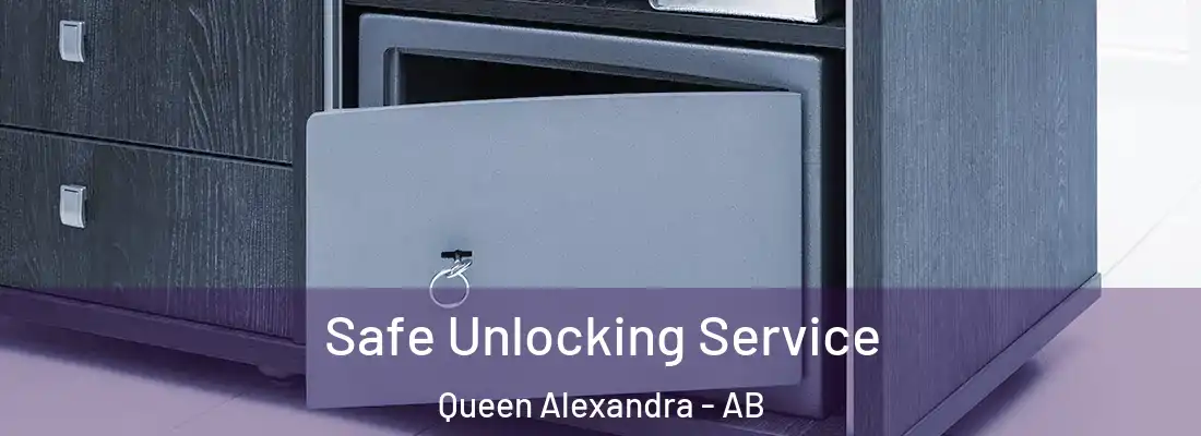  Safe Unlocking Service Queen Alexandra - AB