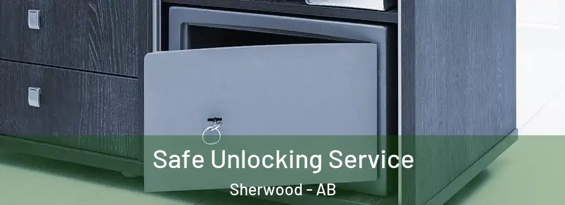 Safe Unlocking Service Sherwood - AB
