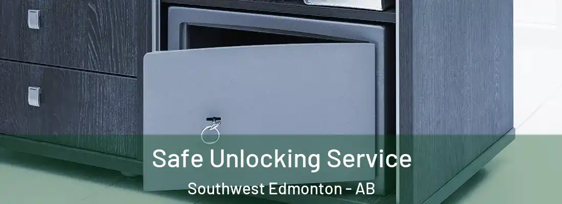  Safe Unlocking Service Southwest Edmonton - AB