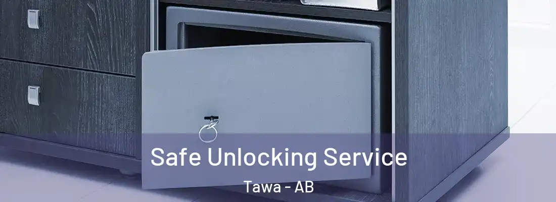  Safe Unlocking Service Tawa - AB