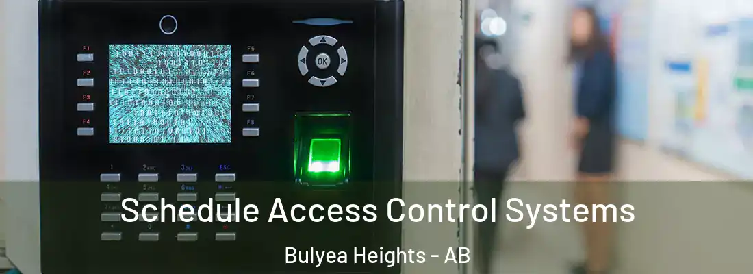  Schedule Access Control Systems Bulyea Heights - AB