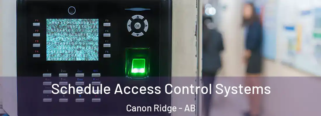  Schedule Access Control Systems Canon Ridge - AB