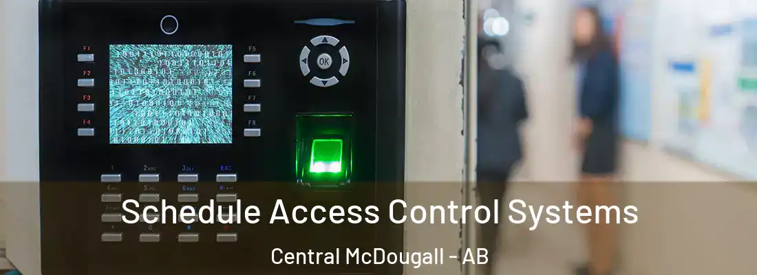  Schedule Access Control Systems Central McDougall - AB