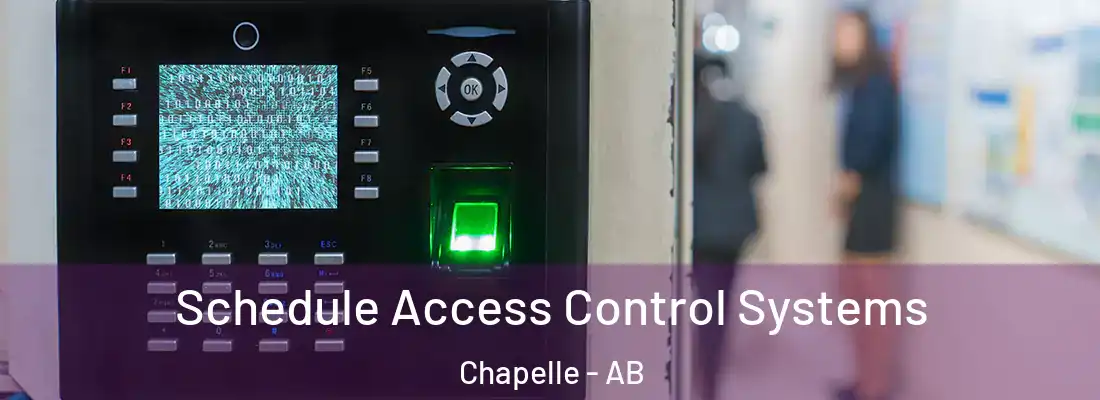  Schedule Access Control Systems Chapelle - AB