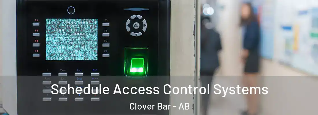  Schedule Access Control Systems Clover Bar - AB
