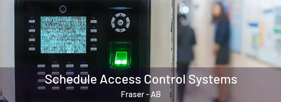  Schedule Access Control Systems Fraser - AB