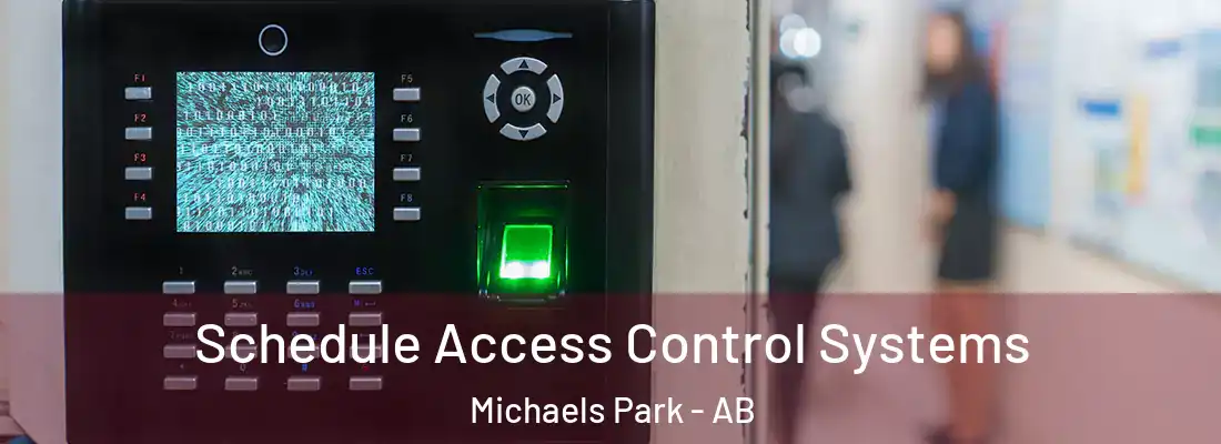  Schedule Access Control Systems Michaels Park - AB