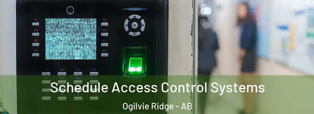  Schedule Access Control Systems Ogilvie Ridge - AB
