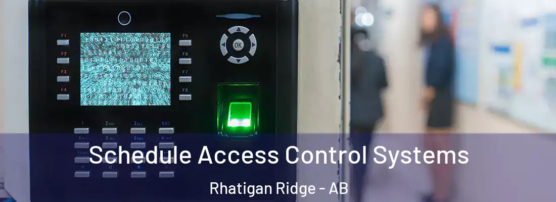  Schedule Access Control Systems Rhatigan Ridge - AB
