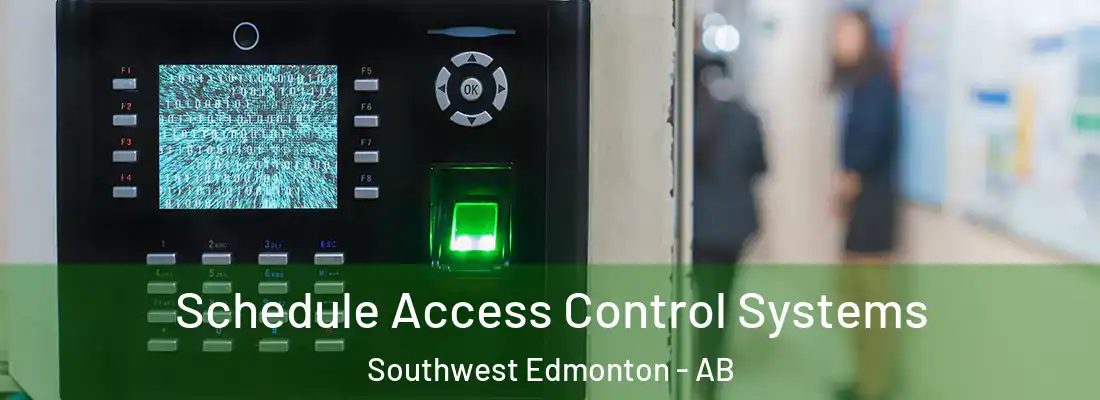  Schedule Access Control Systems Southwest Edmonton - AB