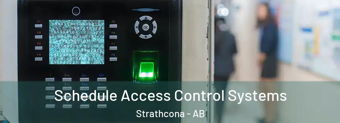  Schedule Access Control Systems Strathcona - AB