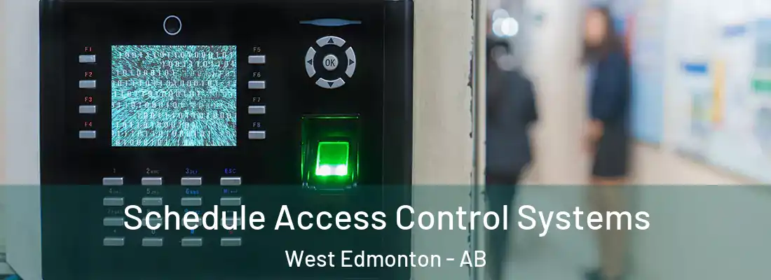  Schedule Access Control Systems West Edmonton - AB