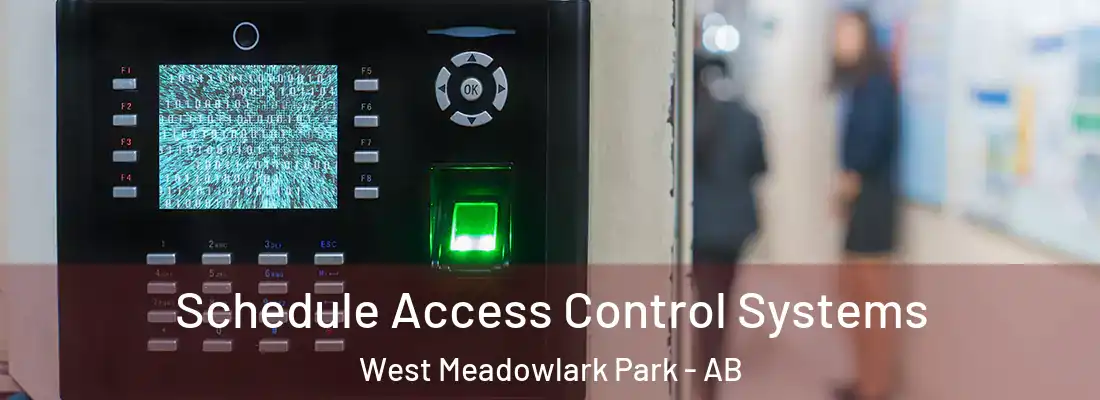  Schedule Access Control Systems West Meadowlark Park - AB