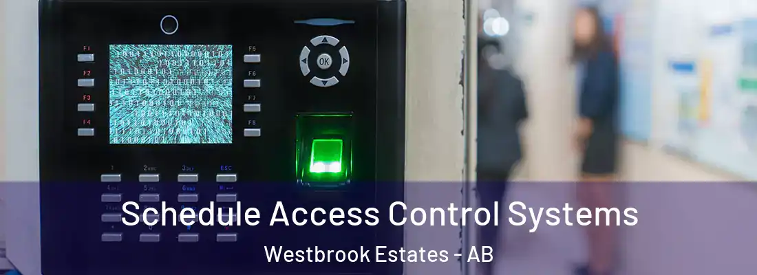  Schedule Access Control Systems Westbrook Estates - AB
