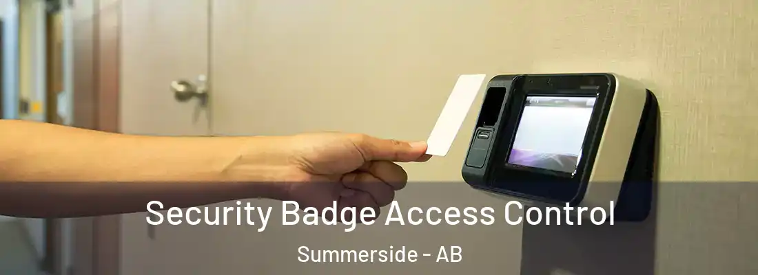  Security Badge Access Control Summerside - AB