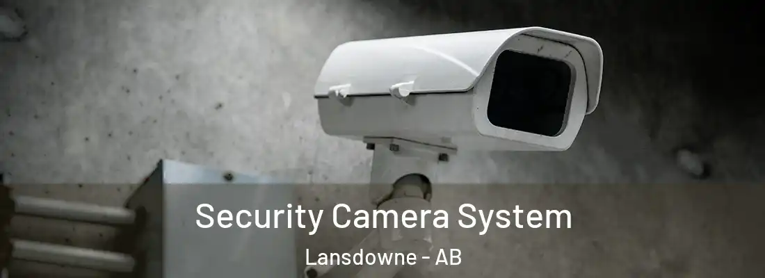  Security Camera System Lansdowne - AB