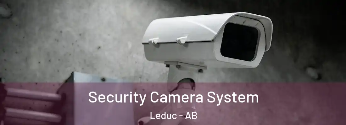  Security Camera System Leduc - AB